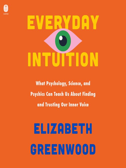 Title details for Everyday Intuition by Elizabeth Greenwood - Available
